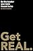 Get REAL. : Be the leader y...