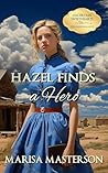 Hazel Finds a Hero  by Marisa Masterson