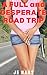 A Full and Desperate Road Trip by J.E. Hart