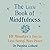 The Little Book of Mindfulness: 10 Minutes a Day to Less Stress, More Peace