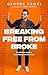 Breaking Free From Broke: T...