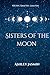 Sisters of the Moon: Part 1