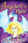Angoleth's Heir by Meagan Poetschlag