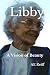 Libby: A Vision of Beauty