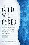 Glad You Asked!: ...