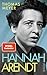 Hannah Arendt: Die Biografie
