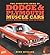The Complete Book of Dodge and Plymouth Muscle Cars: Every Model from 1960 to Today (Complete Book Series)