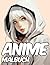 Anime Malbuch: Wunderschöne...