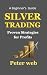 Silver Trading : Proven Str...