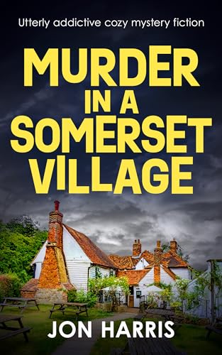 Murder In A Somerset Village (The Somerset Whodunit Mysteries #2)