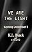We Are the Light: A dark vi...
