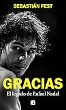 Gracias: El legado de Rafael Nadal (Spanish Edition)