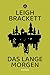 Das lange Morgen by Leigh Brackett