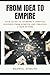 From idea to empire: Your g...
