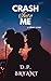 Crash Into Me: A Prequel Sh...