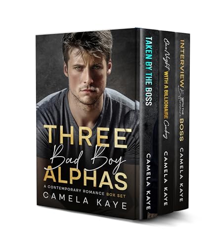 THREE Bad-Boy Alphas: A Contemporary Romance Box Set (Kindle Edition)