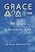 Grace for 90 Days: A Grace ...