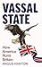 Vassal State by Angus Hanton