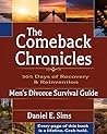 The Comeback Chronicles: Men's Divorce Survival Guide: 365 Days of Recovery & Reinvention
