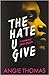 The Hate U Give