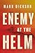 Enemy at the Helm by Mark   Dickson