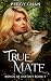 True Mate - Book 3 (Bonds of Destiny)