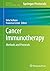 Cancer Immunotherapy: Methods and Protocols (Methods in Molecular Biology, 2748)