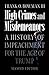High Crimes and Misdemeanors: A History of Impeachment for the Age of Trump