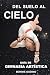 Del Suelo al Cielo by Bonnie Godino Del Suelo al Cielo by Bonnie Godino