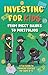 Investing for Kids: From Pi...