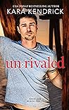 Unrivaled by Kara Kendrick
