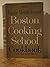 The Fannie Merritt Farmer Boston Cooking School Cookbook by Fanny Merritt Farmer