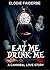 Eat me, Drink me : a cannibal love story (édition française) (French Edition)