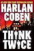Think Twice (Myron Bolitar,...