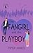 The Fangirl and the Playboy...