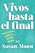 Vivos hasta el final: Refle...