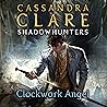 Clockwork Angel by Cassandra Clare