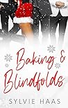 Baking and Blindfolds (Christmas Cherry Auction, #6) Baking and Blindfolds (Christmas Cherry Auction, #6)