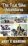 The Fast Bike Adv...