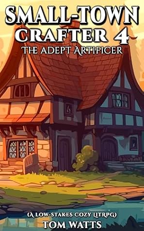 The Adept Artificer (Small Town Crafter #4)
