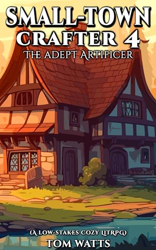 The Adept Artificer (Small Town Crafter #4)