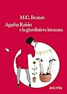 Agatha Raisin e la giardiniera invasata by M.C. Beaton