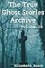 The True Ghost Stories Archive: Volume 16: 50 Unearthly and Interesting Tales