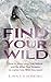 Find Your Wild: How to hono...