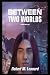 Between Two Worlds (Thomas Hunter, #3)