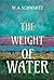 The Weight of Water