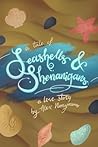 A Tale of Seashells & Shenanigans by Alex Nonymous A Tale of Seashells & Shenanigans by Alex Nonymous