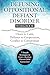 Defusing Oppositional Defiant Disorder Workbook: 7 Simple Strategies to Foster a Resilient Parent-Child Connection (Thriving Beyond Labels Toolbox)
