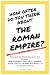How often do you think about the Roman Empire? by Birdy Slade