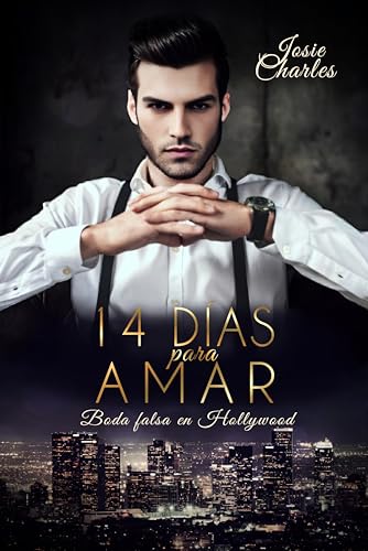 Portada de 14 días para amar: Boda falsa en Hollywood, de Josie Charles